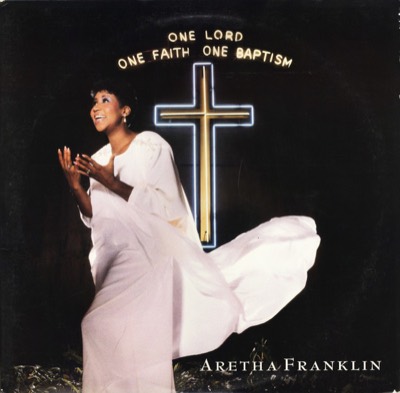 One Lord, One Faith, One Baptism — Aretha Franklin album cover