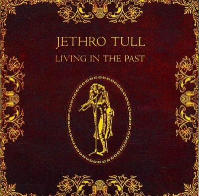 Living In The Past — Jethro Tull album cover