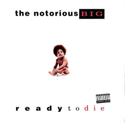 Ready To Die — Notorious B.I.G. album cover